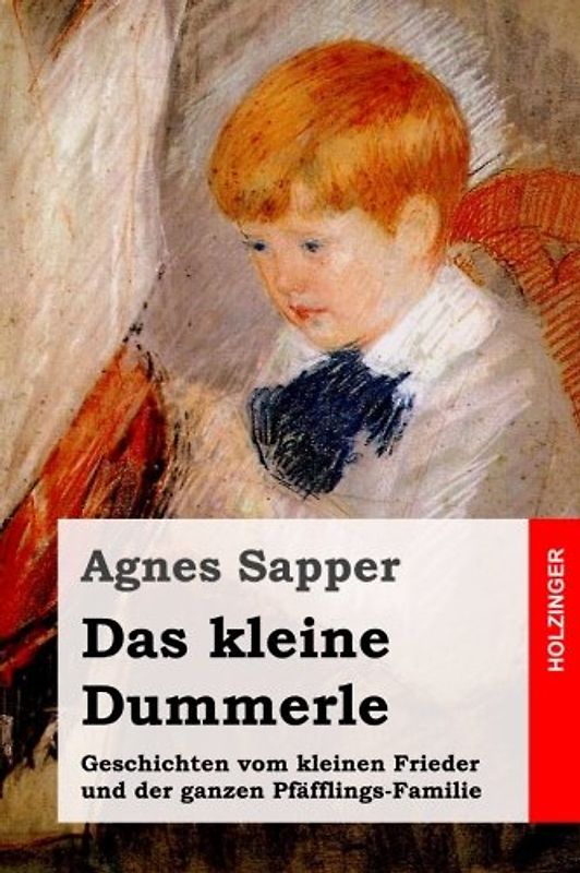 Das kleine Dummerle: Geschichten vom kleinen Frieder und der ganzen Pfäfflings-Familie