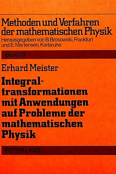 Integraltransformationen mit Anwendungen auf Probleme der mathematischen Physik