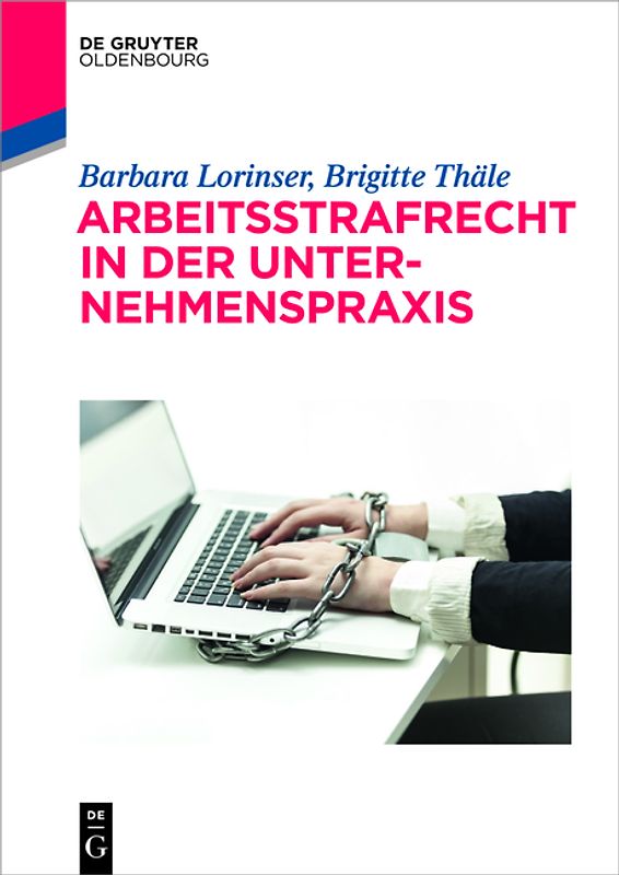 Arbeitsstrafrecht in der Unternehmenspraxis
