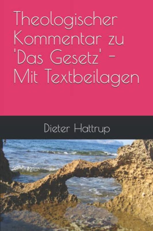 Theologischer Kommentar zu 'Das Gesetz' - Mit Textbeilagen