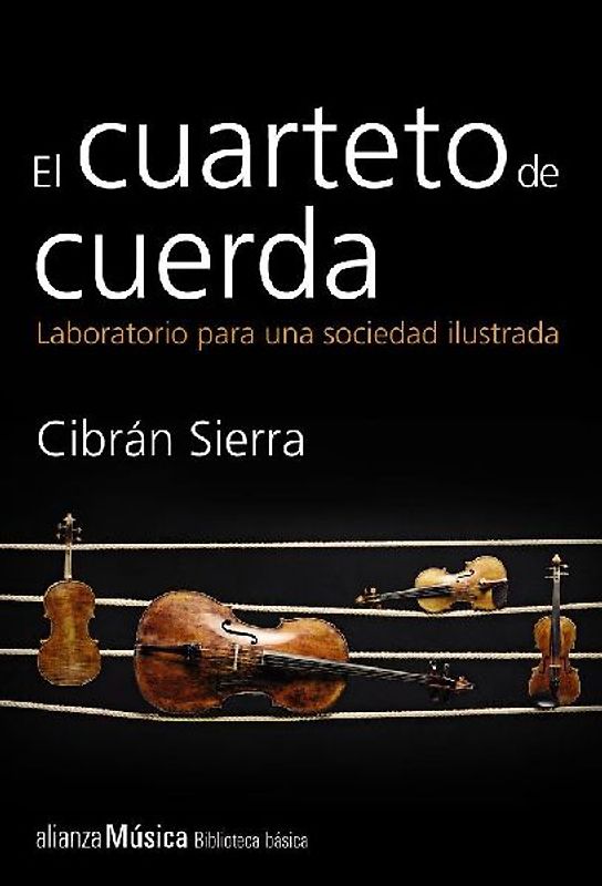 El cuarteto de cuerda : laboratorio para una sociedad ilustrada
