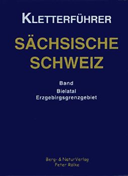 Kletterführer Sächsische Schweiz / Kletterführer Bielatal / Erzgebirgsgrenzgebiet