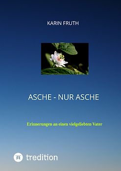 Asche - nur Asche
