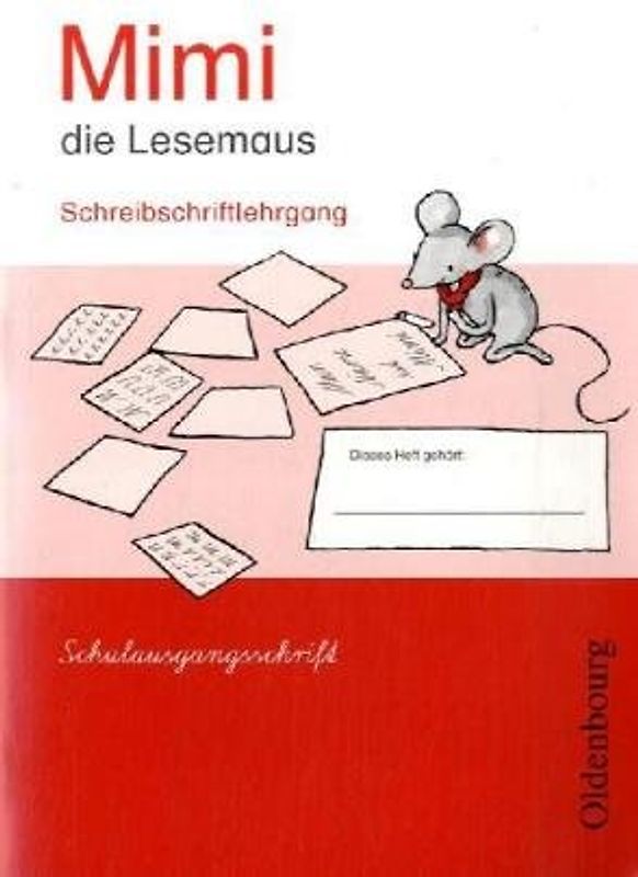 Mimi die Lesemaus - Ausgabe E 2008 (für alle Bundesländer). Fibel... / Schreibschriftlehrgang - Schulausgangsschrift