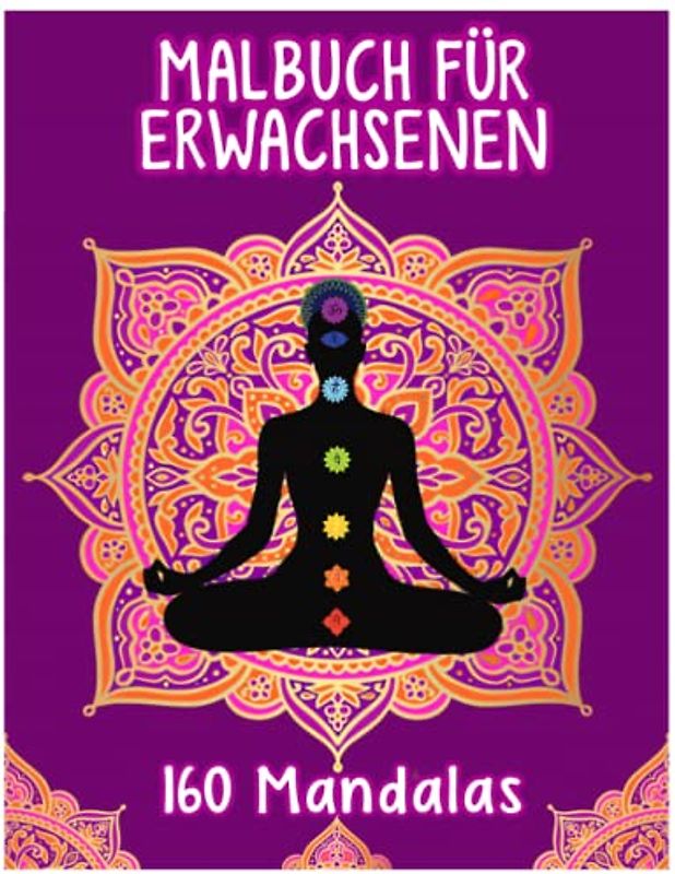 Malbuch für Erwachsene, mit 160 Mandalas für Erwachsene zum entspannung und Abbauen von Stress. inkl. kostenlose PDF-Datei. anti stress geschenke, ... geschenk, Malbuch Erwachsene, mandala malbuch