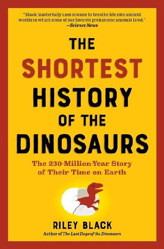 The Shortest History of the Dinosaurs