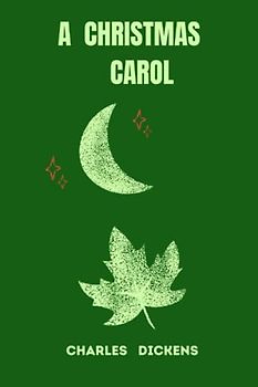 a christmas carol by charles dickens