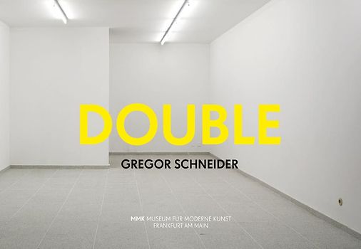 Schneider, Gregor. Double