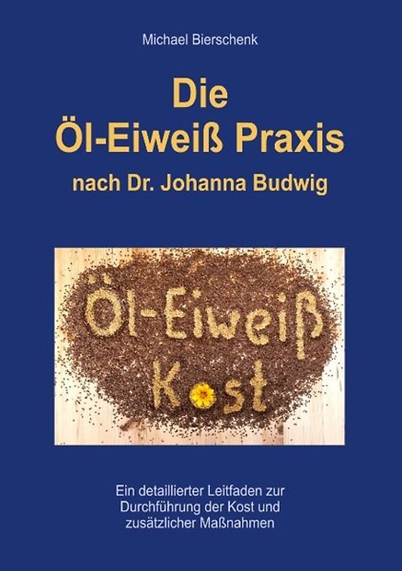 Die Öl-Eiweiß Praxis