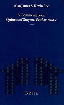 A Commentary on Quintus of Smyrna, Posthomerica V