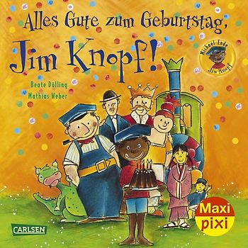 Maxi Pixi 267: Alles Gute zum Geburtstag, Jim Knopf!