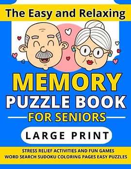 Easy and Relaxing Memory Puzzle Book for Seniors: Fun Games Activity Book includes Word Search Sudoku Mazes Odd One Out Coloring Pages and more for Elderly