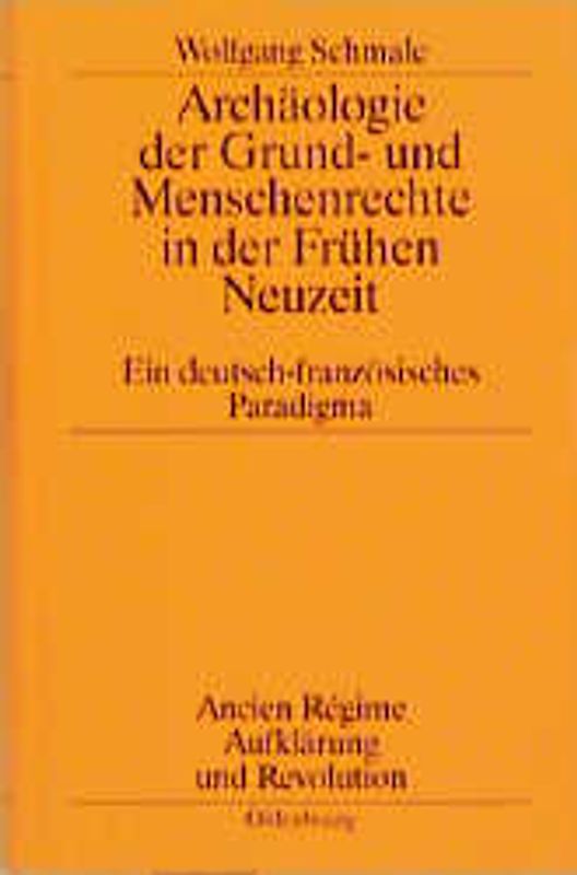 Archäologie der Grund- und Menschenrechte in der Frühen Neuzeit