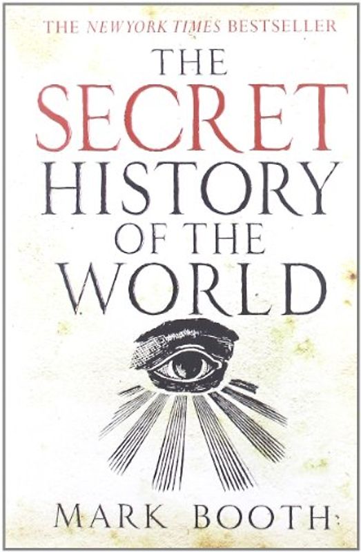 The Secret History of the World - Mark Booth