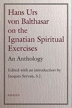 Hans Urs Von Balthasar on the Spiritual Exercises