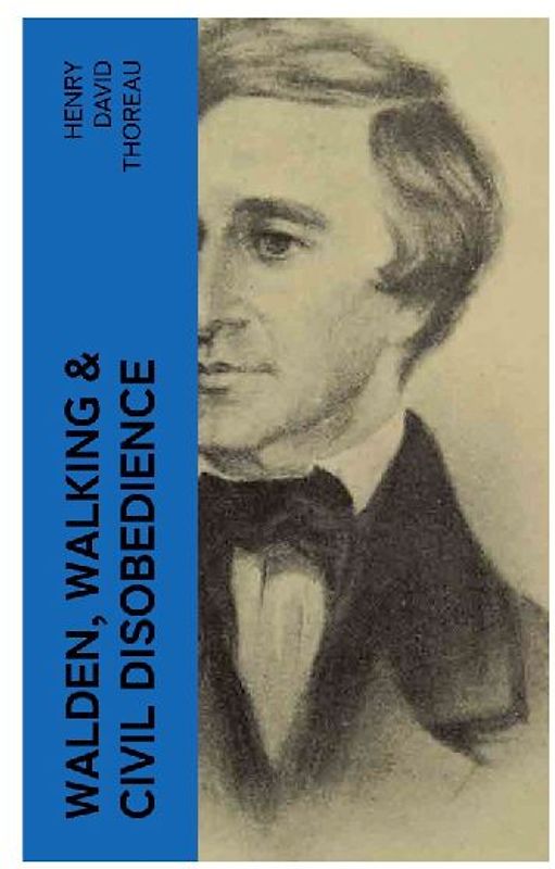 Walden, Walking & Civil Disobedience