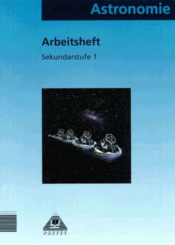 Faszinierende Astronomie / Arbeitsheft Astronomie S I