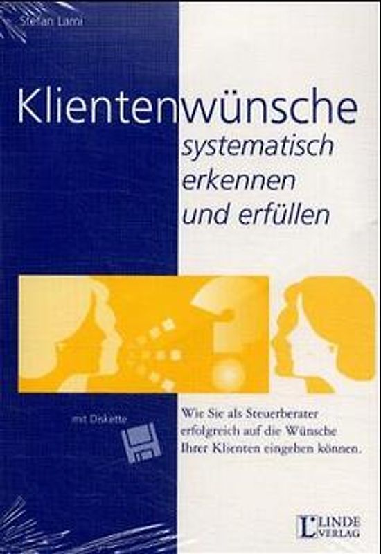 Klientenwünsche systematisch erkennen und erfüllen