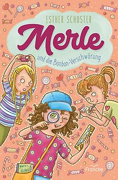 Merle und die Bonbon-Verschwörung