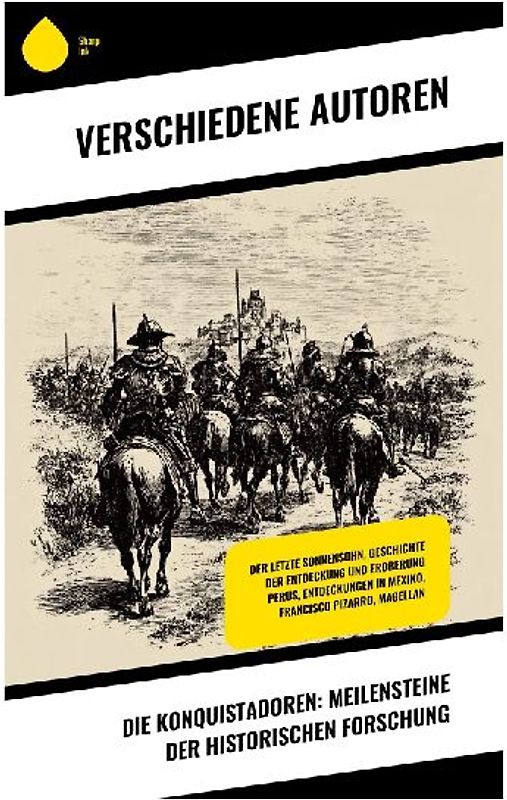Die Konquistadoren: Meilensteine der historischen Forschung