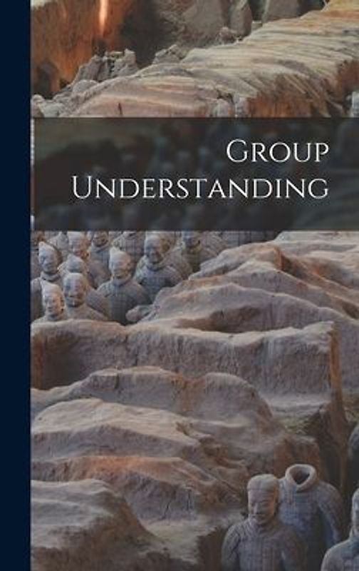 Group Understanding