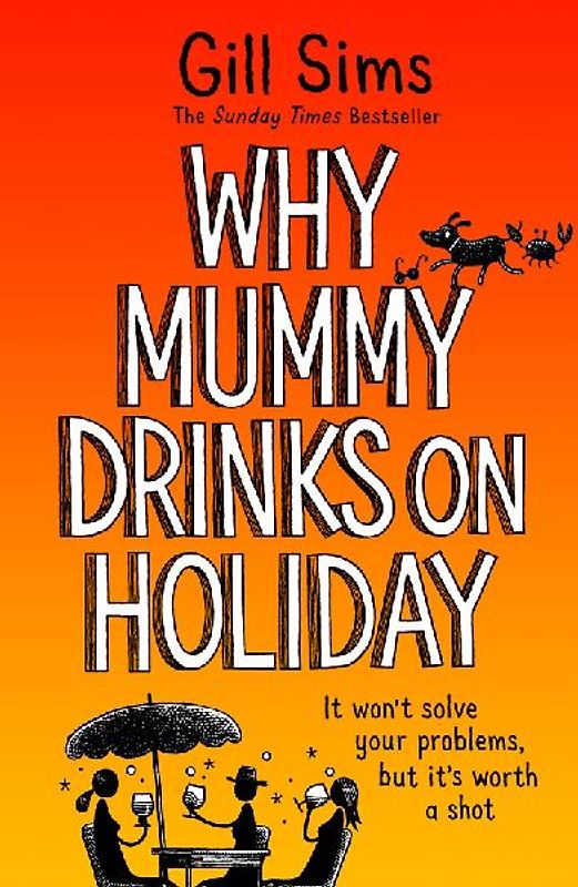 Why Mummy Drinks on Holiday