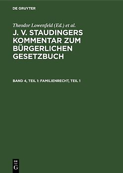 J. v. Staudingers Kommentar zum Bürgerlichen Gesetzbuch / Familienrecht, Teil 1