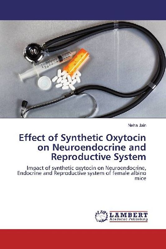 Effect of Synthetic Oxytocin on Neuroendocrine and Reproductive System
