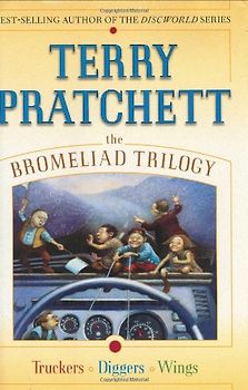 The Bromeliad Trilogy: Truckers, Diggers, and Wings - Terry Pratchett
