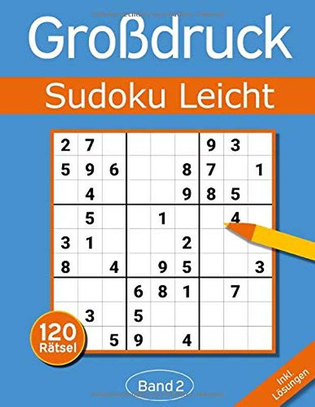 Sudoku Großdruck Leicht: Großdruck Sudoku Buch mit 120 Einfachen Sudokus für Erwachsene & Senioren - Band 2