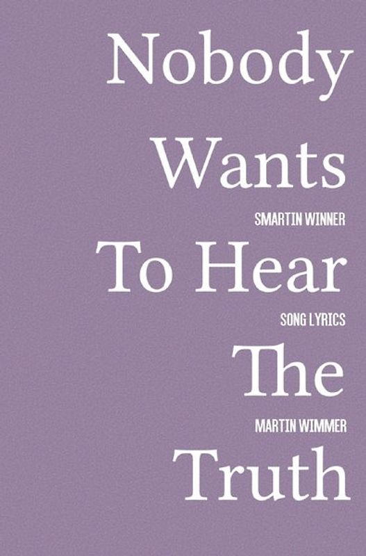 Nobody Wants To Hear The Truth