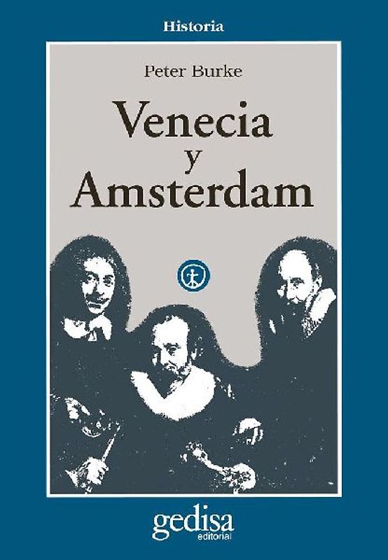 Venecia y Amsterdam : estudios sobre las élites del siglo XVII