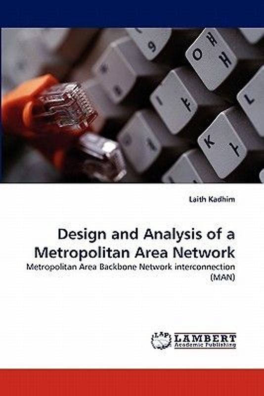 Design and Analysis of a Metropolitan Area Network