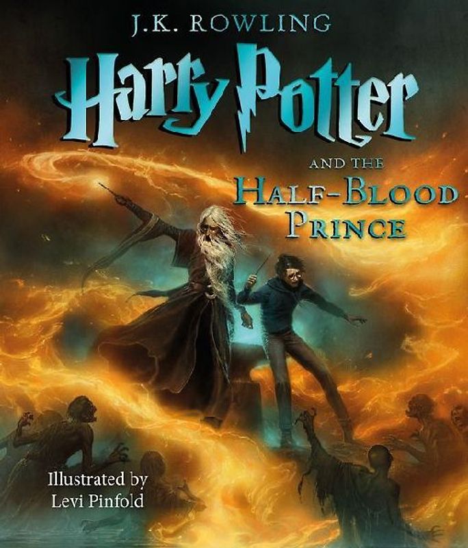 Harry Potter and the Half-Blood Prince: The Illustrated Edition (Harry Potter, Book 6)