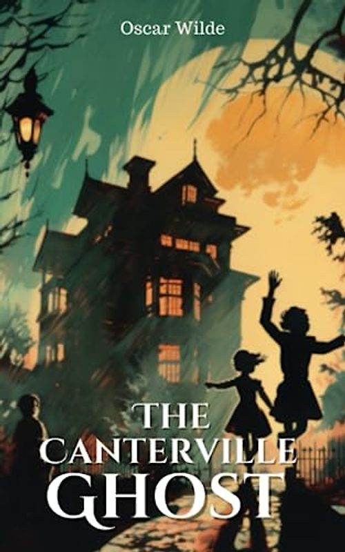 The Canterville Ghost: 19th Century British Horror Short Stories (Annotated)