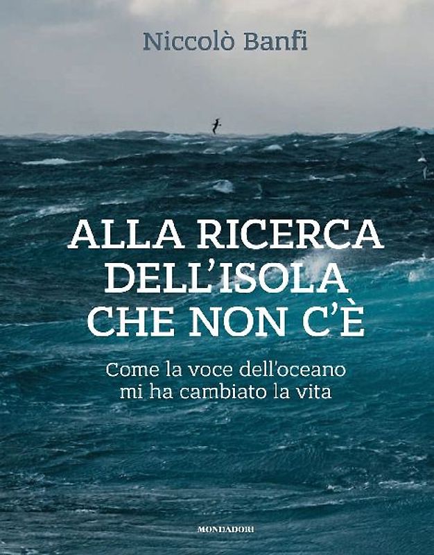 Alla ricerca dell'isola che non c'è. Come la voce dell'oceano mi ha cambiato la vita