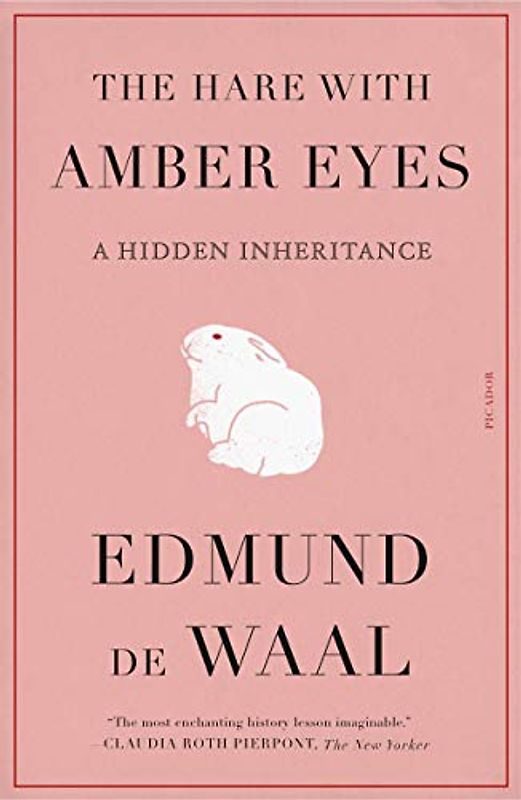 The Hare with Amber Eyes: A Hidden Inheritance