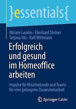 Erfolgreich und gesund im Homeoffice arbeiten