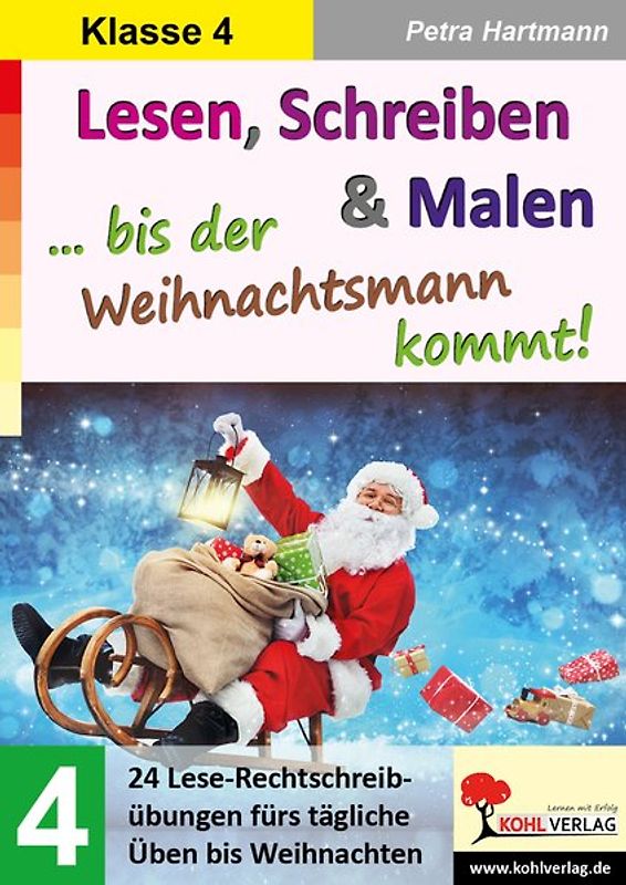 Lesen, Schreiben und Malen ... bis der Weihnachtsmann kommt! / Klasse 4