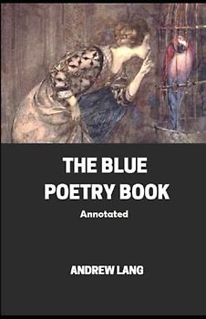 The Blue Poetry Book Annotated