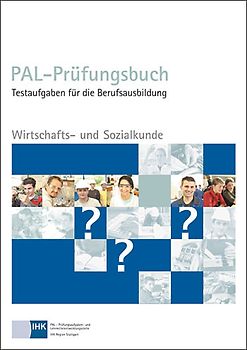 PAL - Prüfungsbuch: Wirtschafts- und Sozialkunde - Testaufgaben für die Berufsausbildung [Taschenbuch, 3. Auflage 2009]