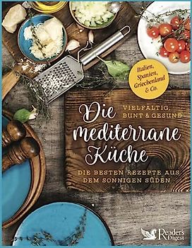 Die mediterrane Küche – vielfältig, bunt und gesund