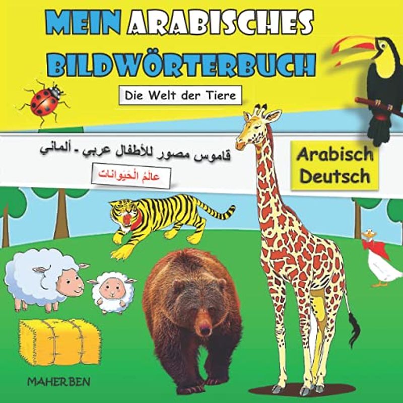 Mein arabisches Bildwörterbuch: Arabisch lernen für Kinder : Zweisprachiges Buch (Arabisch-Deutsch) für Kinder und Anfänger (Arabische Bücher für Kinder | Arabisch lernen für Kinder (Serie), Band 9)