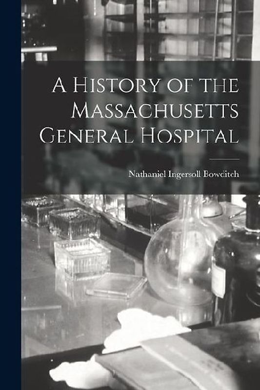 A History of the Massachusetts General Hospital