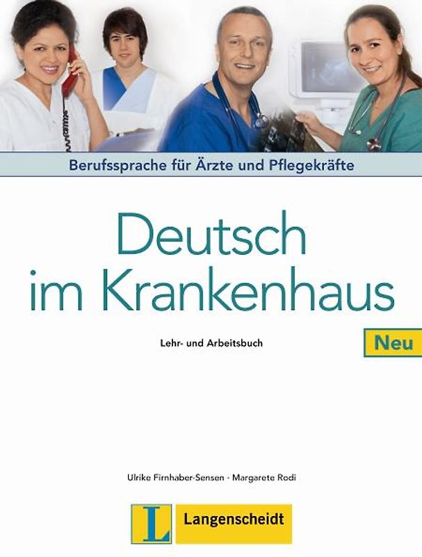 Deutsch im Krankenhaus Neu - Lehr- und Arbeitsbuch