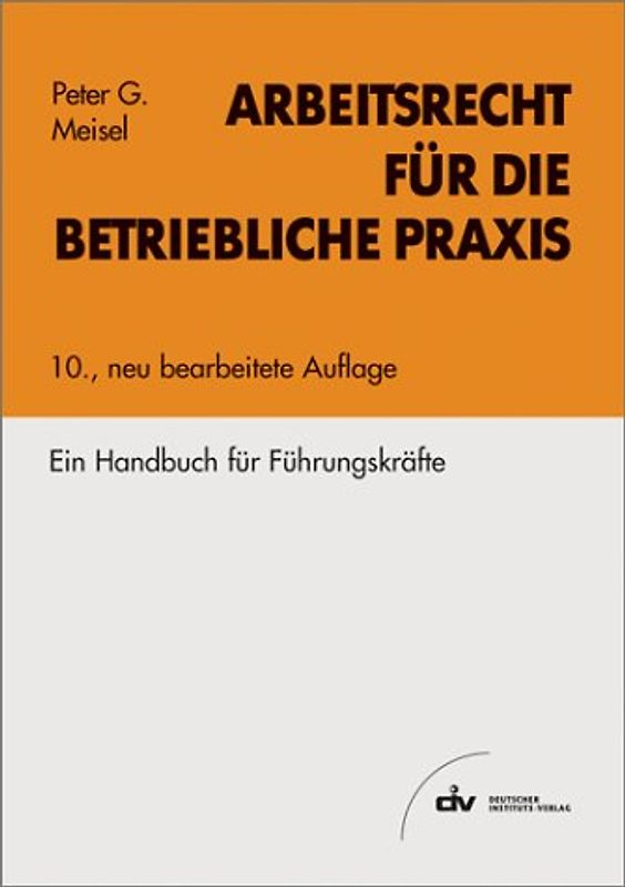 Arbeitsrecht für die betriebliche Praxis