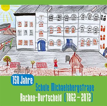 150 Jahre Schule Michaelsbergstraße