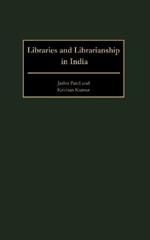 Libraries and Librarianship in India