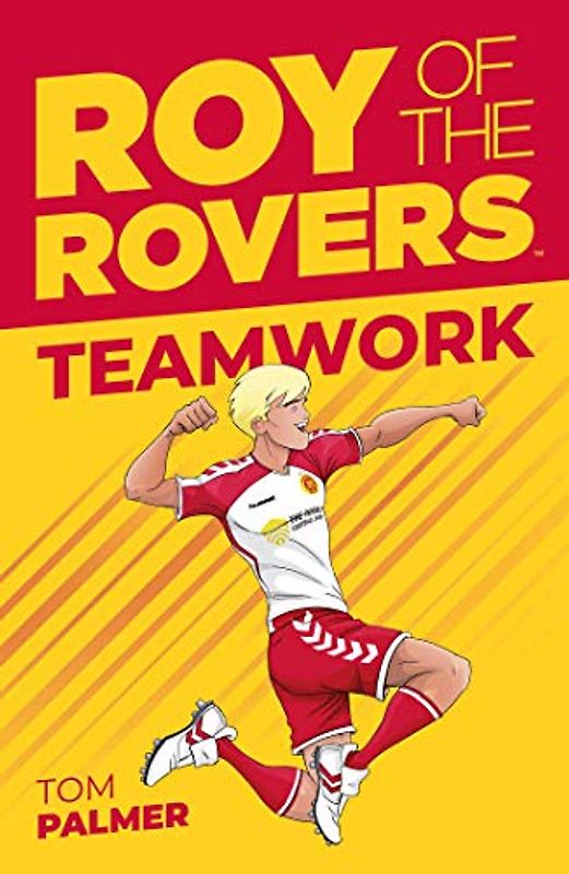 Roy of the Rovers: Teamwork (Fiction 2) (A Roy of the Rovers Fiction Book, 2, Band 2)