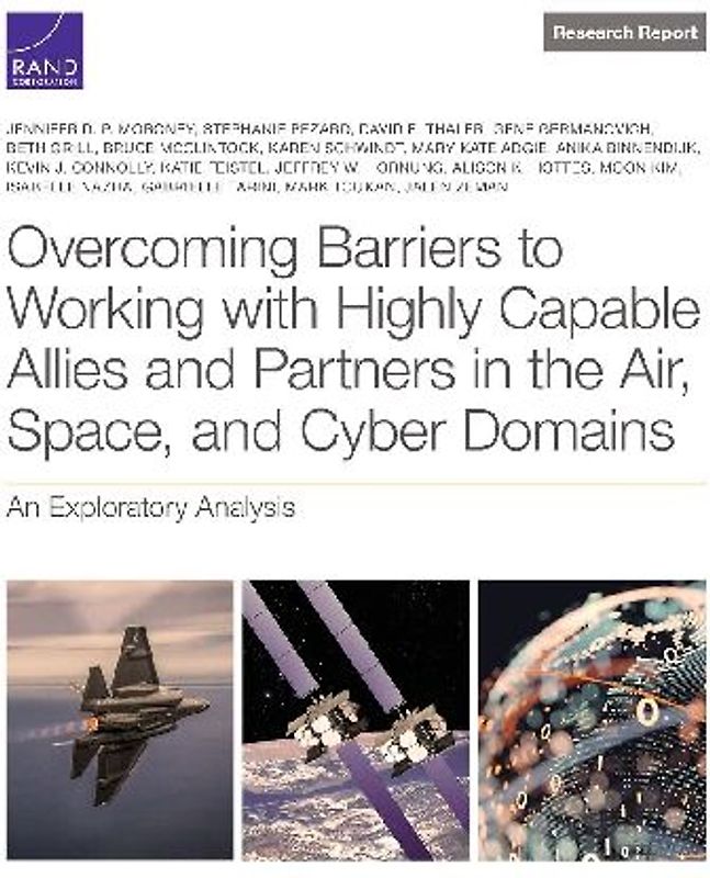 Overcoming Barriers to Working with Highly Capable Allies and Partners in the Air, Space, and Cyber Domains